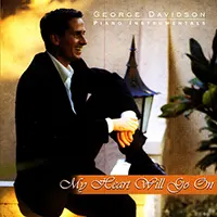 My Heart Will Go On CD George Davidson